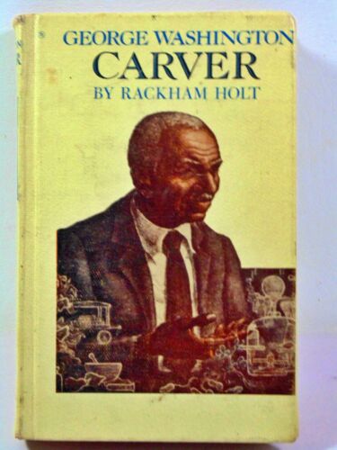 SciBle George Washington Carver Biography by Rackham Holt